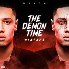 THE DEMONTIME MIXTAPE (Mixed By Djaba)