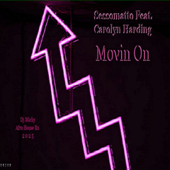 Sessomatto Feat. Carolyn Harding - Movin On (Dj Michy Afro House Rx) 2025