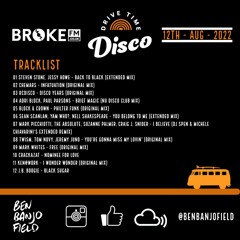 Drive Time Disco - Broke FM - 12th August 2022
