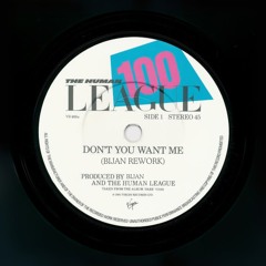 Don't You Want Me (BIJAN Rework)