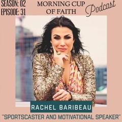 Rachel Baribeau, Ground-breaking Sportscaster and Motivational Speaker