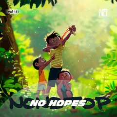 No Hopes - NonStop #151