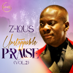 UNSTOPPABLE PRAISE VOL.2