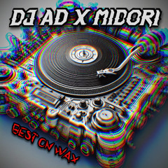 DJ Ad x Midori - Best On Wax - FREE DOWNLOAD