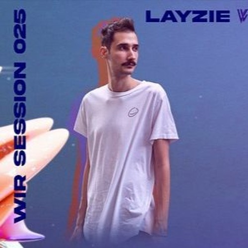 Layzie - WIR Session 025