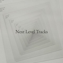 ॐ Next Level Tracks ॐ