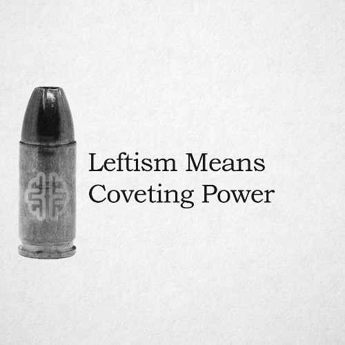 Leftism Means Coveting Power