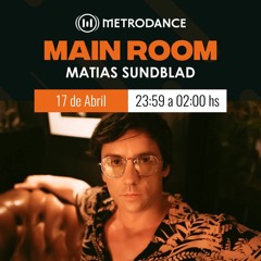 Main Room pres @ Matias Sundblad Abril 23´