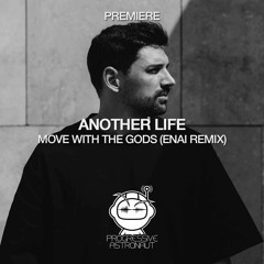 PREMIERE: Another Life - Move With The Gods (Enai Remix) [Be Free]