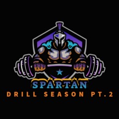 Spartan [Drill Season Pt.2]