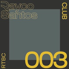 Rayco Santos @ RTBC Club 003