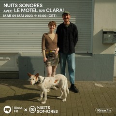 Nuits Sonores avec Le Motel b2b Clara! - 09 Mai 2023