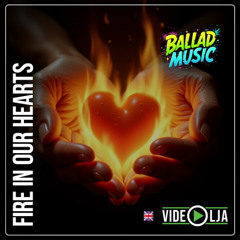 Fire in Our Hearts
