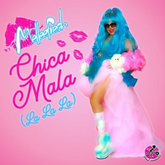 Chica Mala (La La La) (Original Mix)