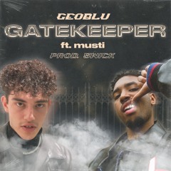 Gatekeeper (feat. Musti)