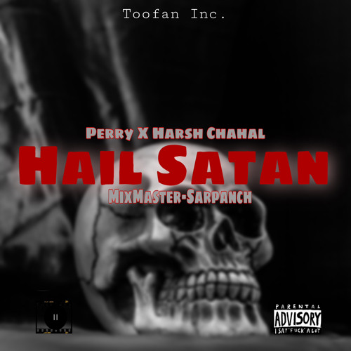 Hail Satan by Harsh Chahal ft Perry