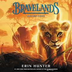 READ EBOOK 🖊️ Broken Pride: Bravelands, Book 1 by  Erin Hunter,James Fouhey,HarperAu