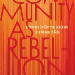 get⚡[PDF]❤ Community as Rebellion: A Syllabus for Surviving Academia as a Woman