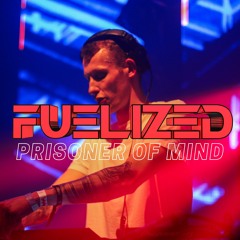Fuelized - Prisoner Of Mind (OUT NOW!)