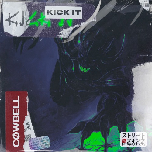 CØWBELL - KICK IT