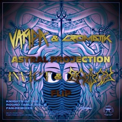 VAMPA & Cromatik - Astral Projection (INVICT x rquny Flip)