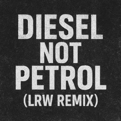 Sukh Knight - Diesel Not Petrol (LRW Remix) [FREE DL]