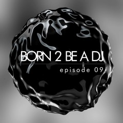 DJ ALEX pres. Born 2 Be A DJ ep. 09 (2023-01-06) [Progressive]