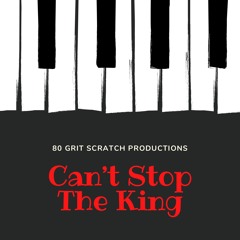 Can’t Stop The King