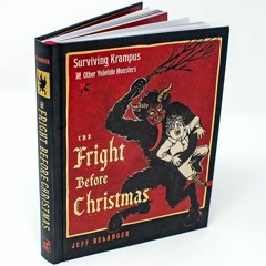 ⚡PDF❤ The Fright Before Christmas: Surviving Krampus and Other Yuletide Monsters, Witches, and