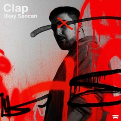 Ilkay Sencan - Clap