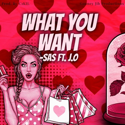 What You Want (feat. J.O)