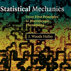 free EPUB 💌 Statistical Mechanics: From First Principles to Macroscopic Phenomena by