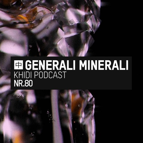 KHIDI Podcast NR.80: Generali Minerali