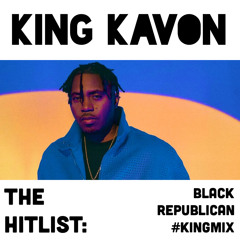 King Kavon - Black Republican #KINGMIX