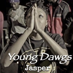 YOUNG DAWGS -JASPER (Produced by World Famous DJ Brad)