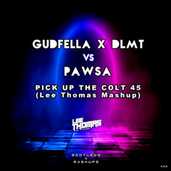 Pick Up the Colt 45 (Lee Thomas Mashup)