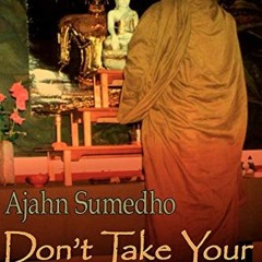 [VIEW] KINDLE PDF EBOOK EPUB Don't Take Your Life Personally by  Ajahn Sumedho &  Diana St Ruth 📝