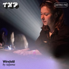 AstroFM 083 // Windstil by Ajuma