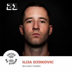 Ilija Djokovic Presents United We Stream Podcast Nr. 021