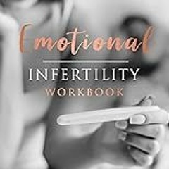 FREE B.o.o.k (Medal Winner) Emotional Infertility Workbook