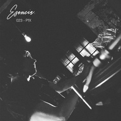 Esencia 023 - PfX