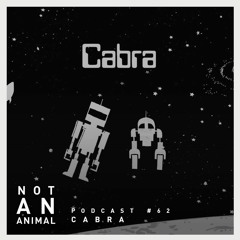 Not An Animal Podcast No.62 - CABRA - September 20