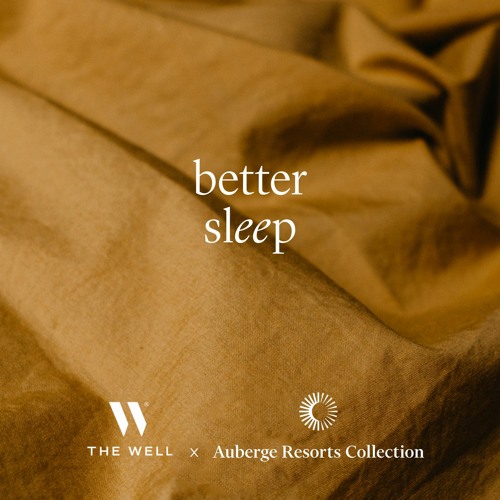 Better Sleep Meditation for Auberge Resorts Collection