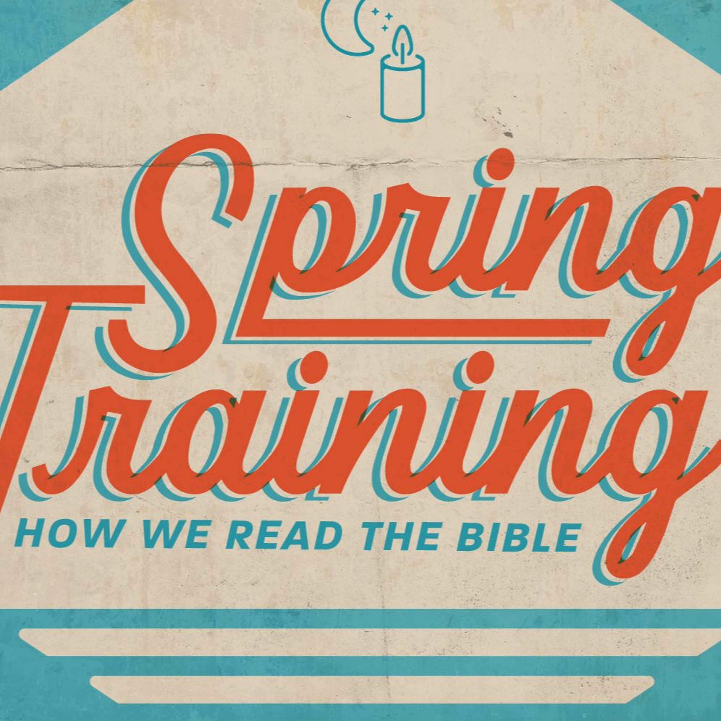 Spring Training - How We Read the Bible - A Source of Inspiration - Darin McWatters - 04 21 24