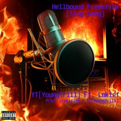 YT[YoungTrill] - Hellbound Freestyle (Slug Gang) Feat. Lokief (Prod. Crucified x YT[YoungTrill])