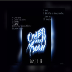 OneTakeMya - Take One