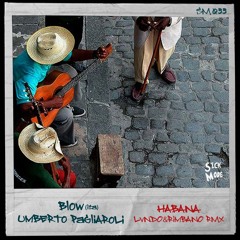 Blow (ITA), Umberto Pagliaroli - Habana (Original Mix)