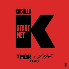 KASALLA - STADT MET K [V - Rave & TMBR Hardstyle Bootleg - Radio Mix]