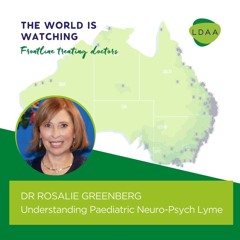 Dr Greenberg Paediatric - Understanding Paediatric Neuro-Psych Lyme