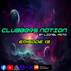 Clubbers Nation Episode 13